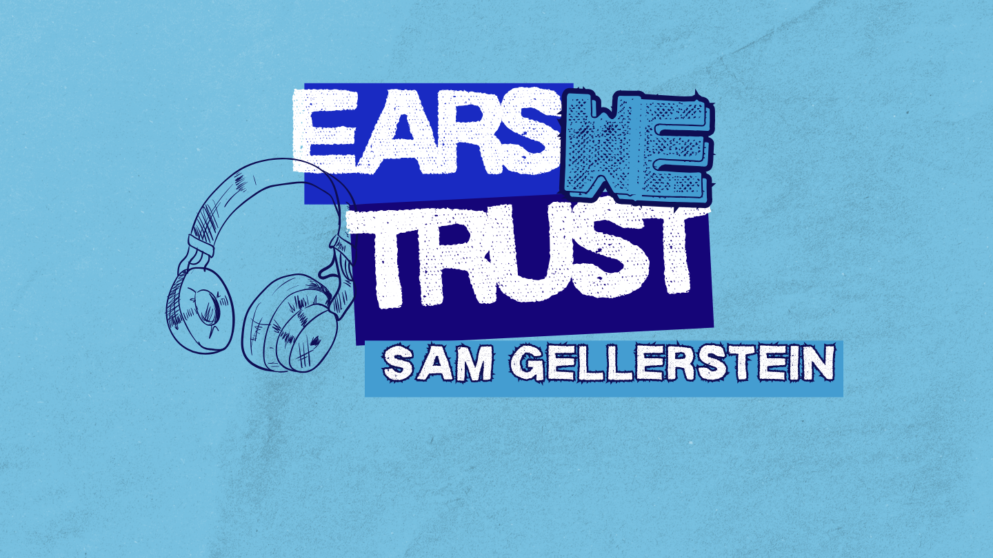 SNACKTIME's Sam Gellerstein is loving live recordings, rap rock, soul for Ears We Trust