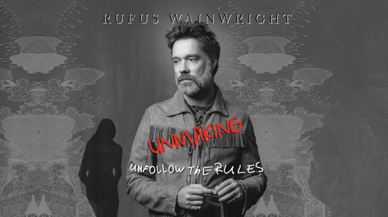 Rufus Wainwright: World Cafe Premiere: Unmaking Unfollow the Rules